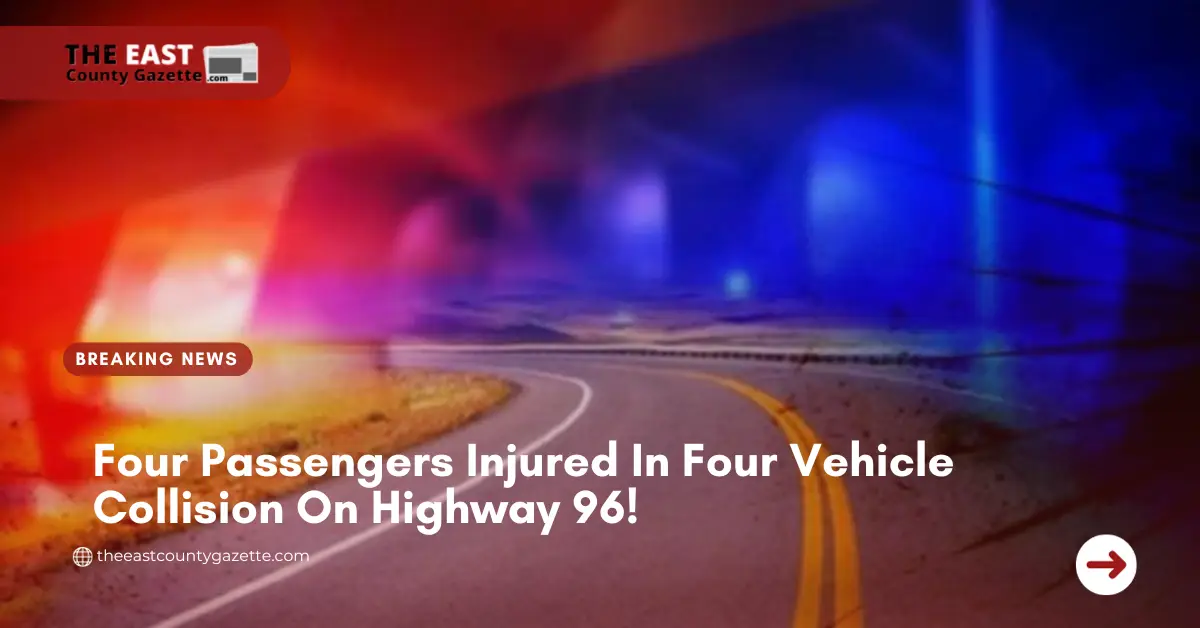 Four Passengers Injured In Four Vehicle Collision On Highway 96!