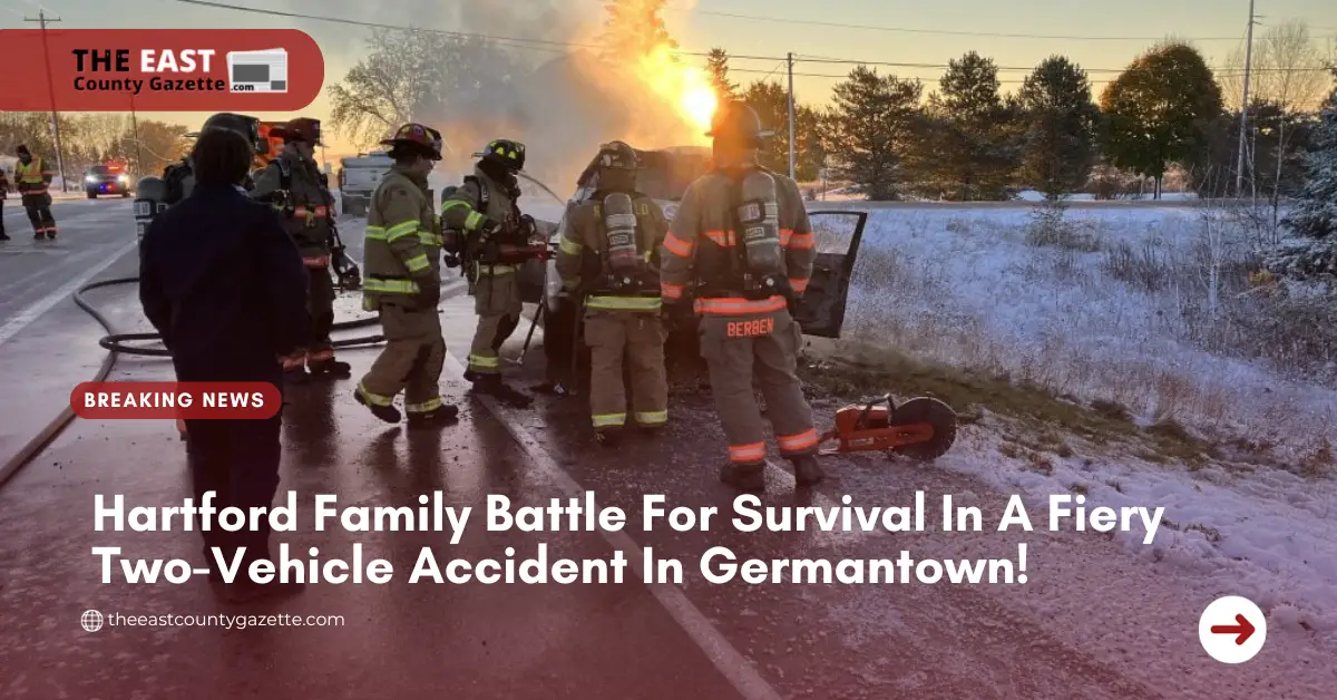 Hartford Family Battle For Survival In A Fiery Two-Vehicle Accident In Germantown!