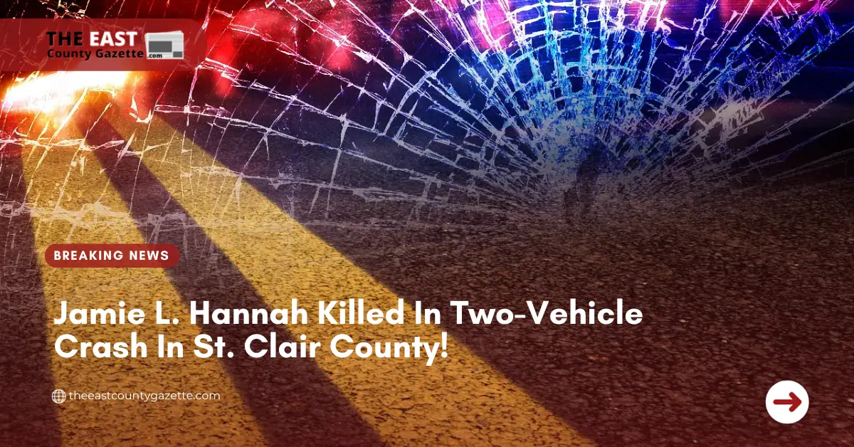 Jamie L. Hannah Killed In Two-Vehicle Crash In St. Clair County!