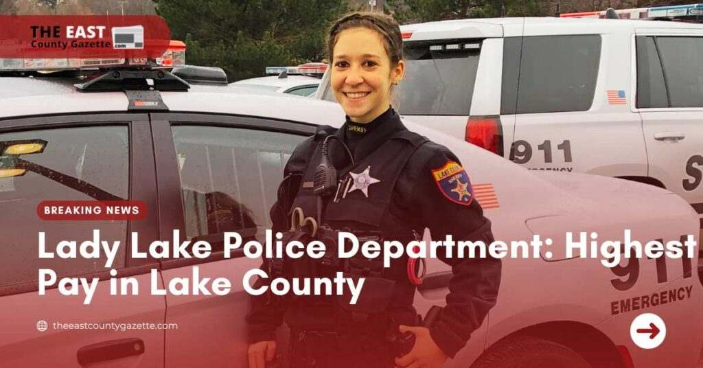 Lady Lake Police Department Highest Pay in Lake County