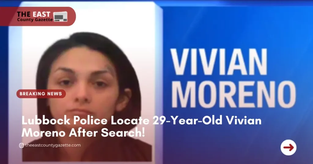 Lubbock Police Locate 29-Year-Old Vivian Moreno After Search!