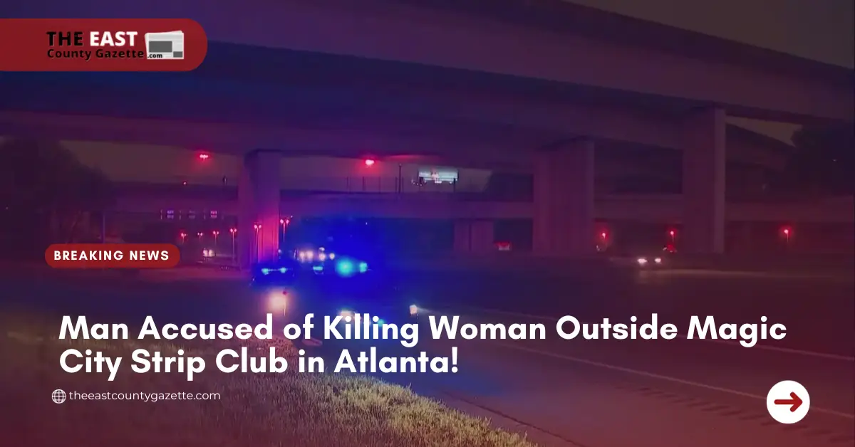 Man Accused of Killing Woman Outside Magic City Strip Club in Atlanta!