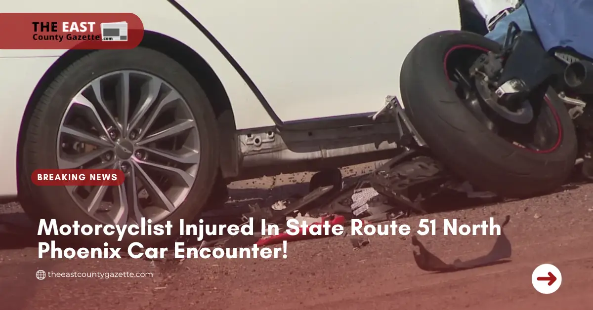 Motorcyclist Injured In State Route 51 North Phoenix Car Encounter!