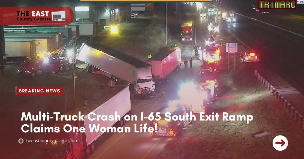 Multi-Truck Crash on I-65 South Exit Ramp Claims One Woman Life!