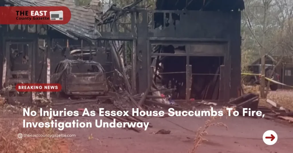 No Injuries As Essex House Succumbs To Fire, Investigation Underway