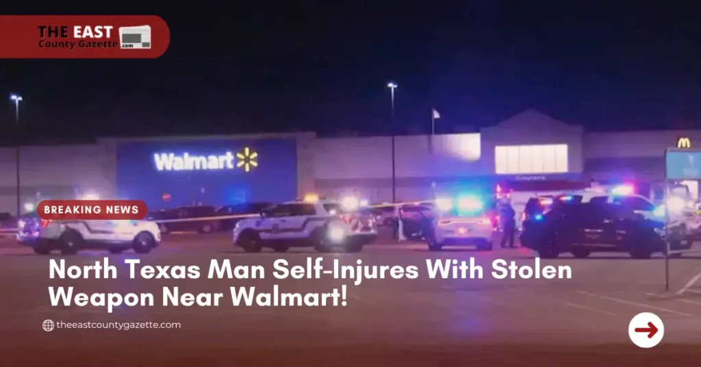 North Texas Man Self-Injures With Stolen Weapon Near Walmart!