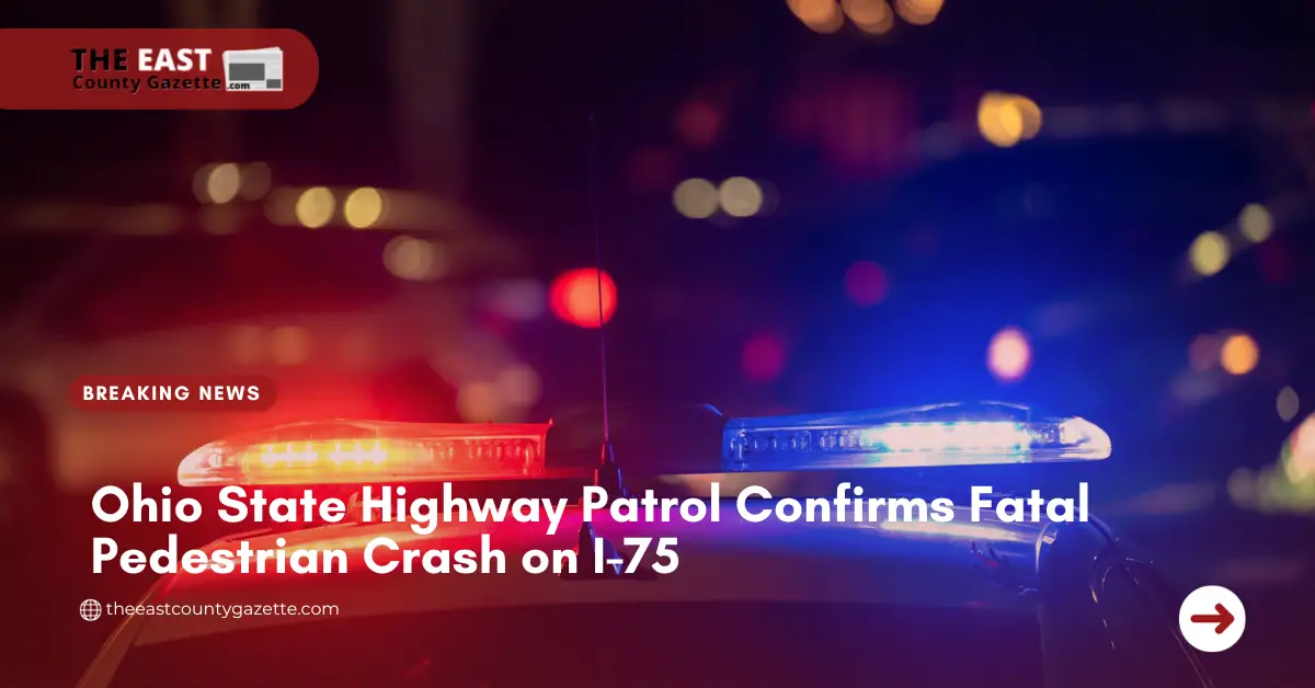 Ohio State Highway Patrol Confirms Fatal Pedestrian Crash on I-75