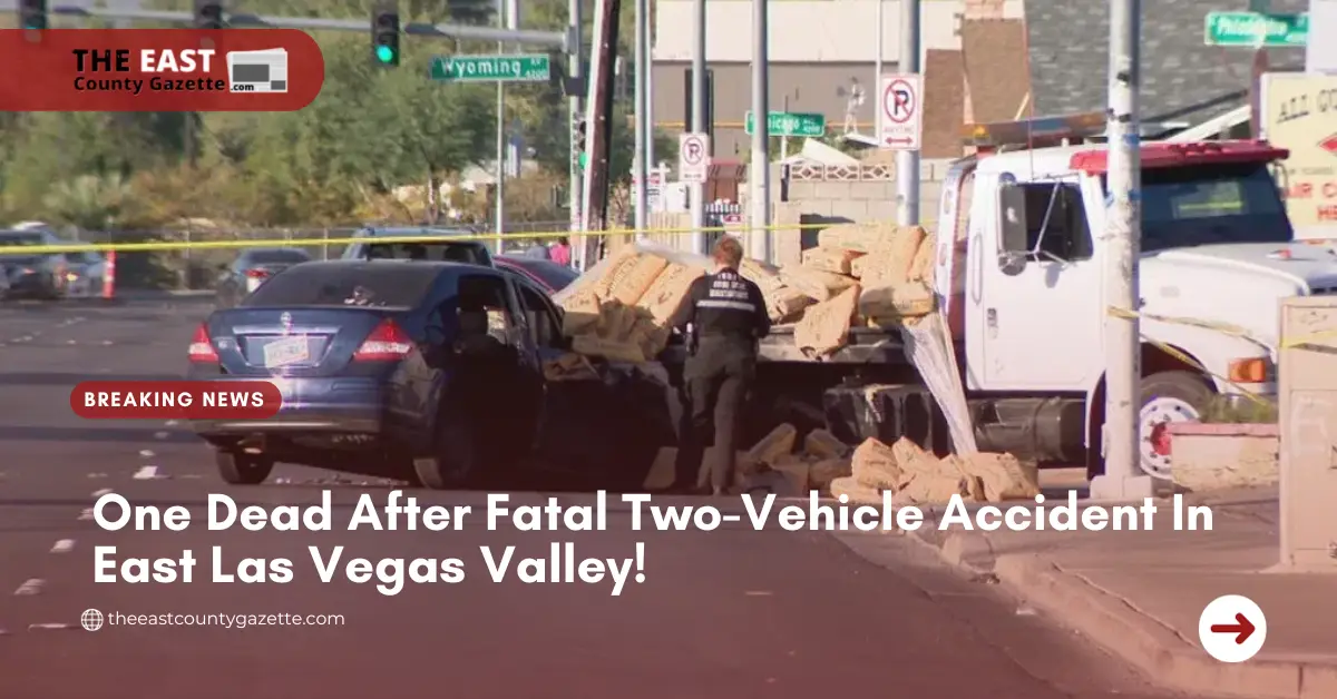 One Dead After Fatal Two-Vehicle Accident In East Las Vegas Valley!