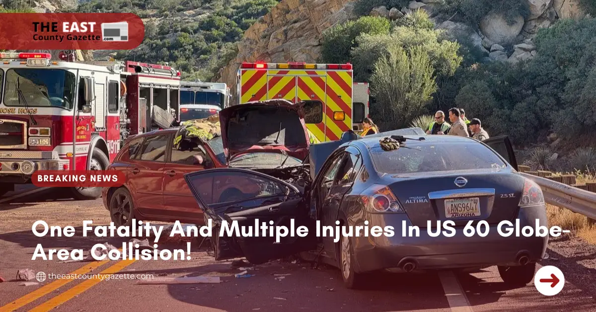 One Fatality And Multiple Injuries In US 60 Globe-Area Collision!