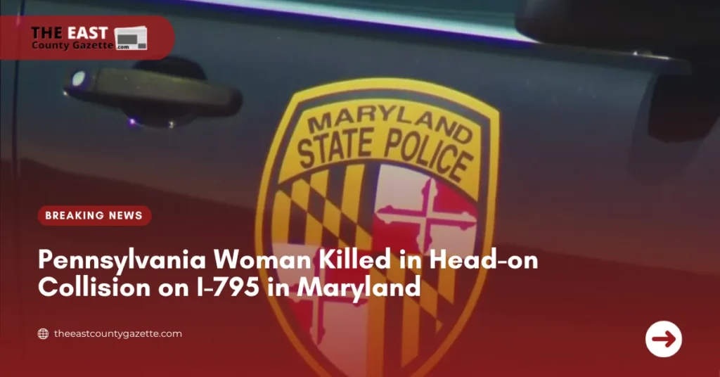 Pennsylvania Woman Killed in Head-on Collision on I-795 in Maryland