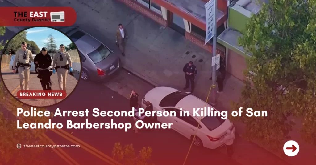 Police Arrest Second Person in Killing of San Leandro Barbershop Owner