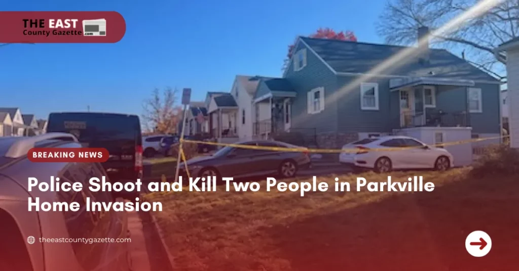 Police Shoot and Kill Two People in Parkville Home Invasion