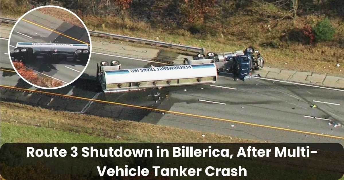 Route 3 Shutdown in Billerica, After Multi-Vehicle Tanker Crash