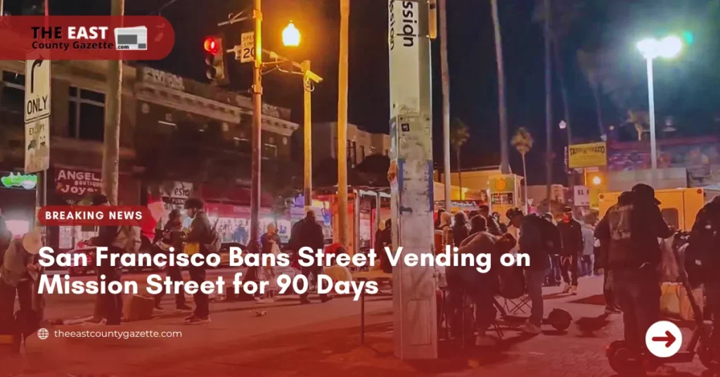 San Francisco Bans Street Vending on Mission Street for 90 Days