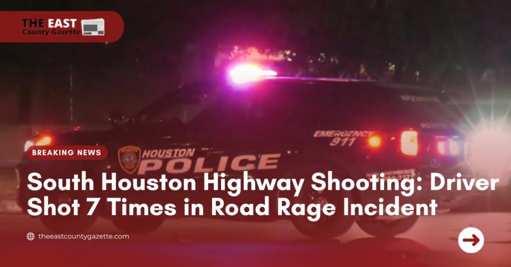 South Houston Highway Shooting Driver Shot 7 Times in Road Rage Incident