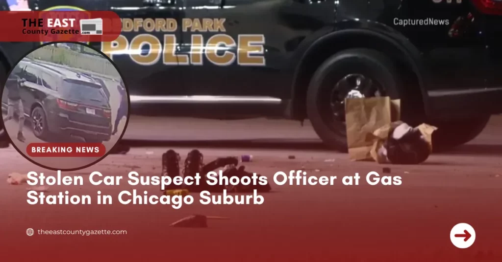Stolen Car Suspect Shoots Officer at Gas Station in Chicago Suburb