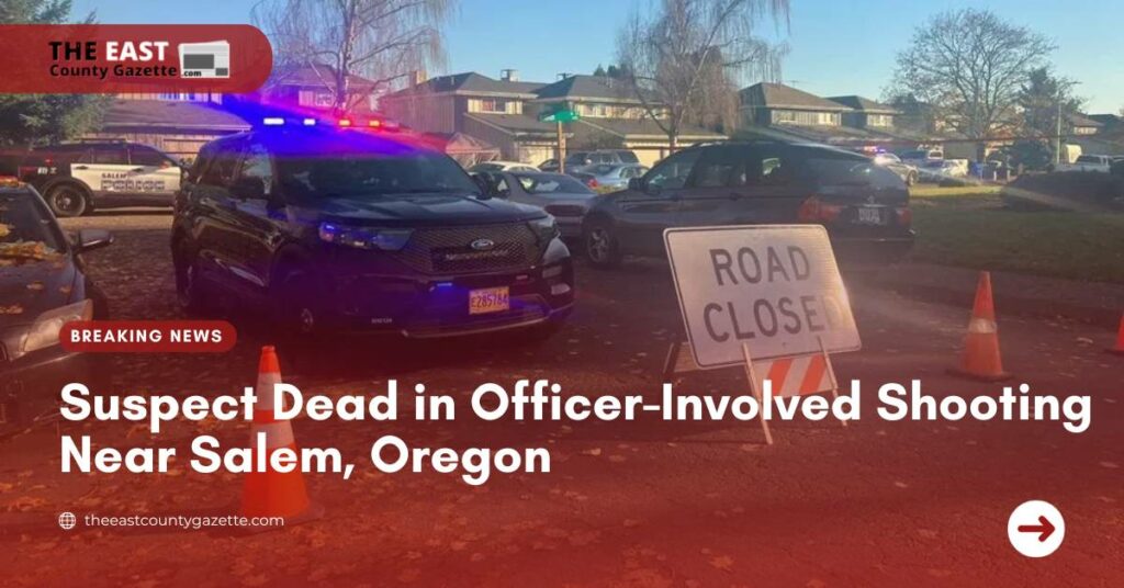 Suspect Dead in Officer-Involved Shooting Near Salem, Oregon