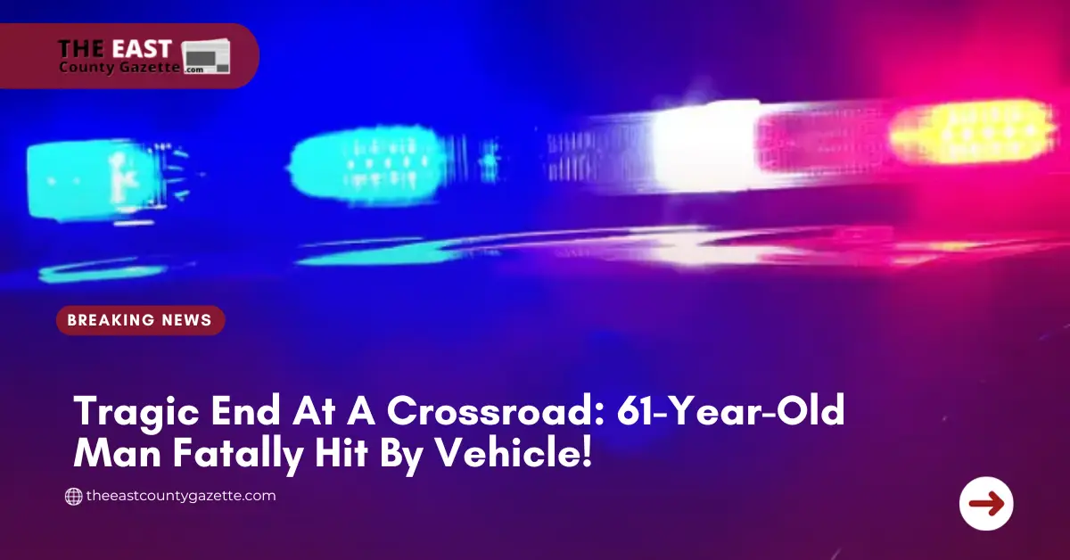 Tragic End At A Crossroad: 61-Year-Old Man Fatally Hit By Vehicle!