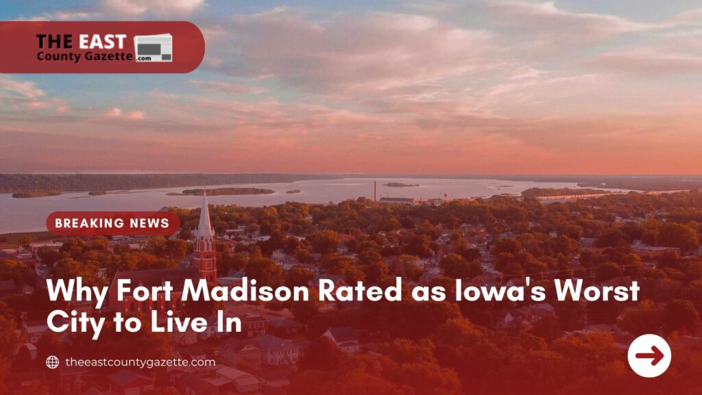 Why Fort Madison Rated as Iowa's Worst City to Live In