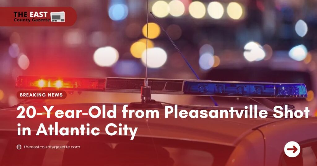 20-Year-Old from Pleasantville Shot in Atlantic City