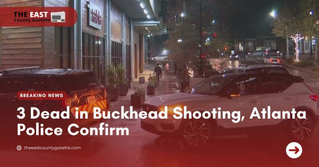 3 Dead in Buckhead Shooting, Atlanta Police Confirm