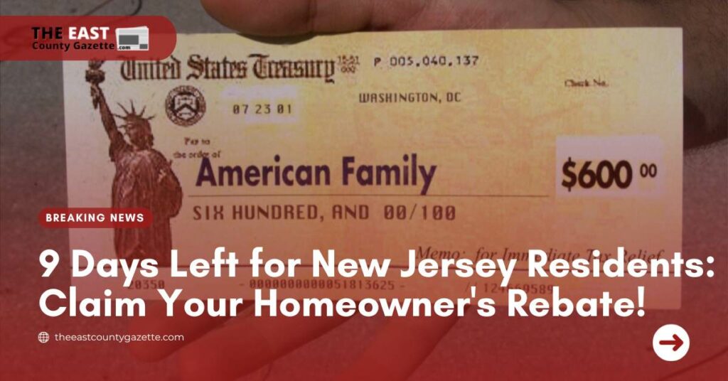 9 Days Left for New Jersey Residents Claim Your Homeowner's Rebate!