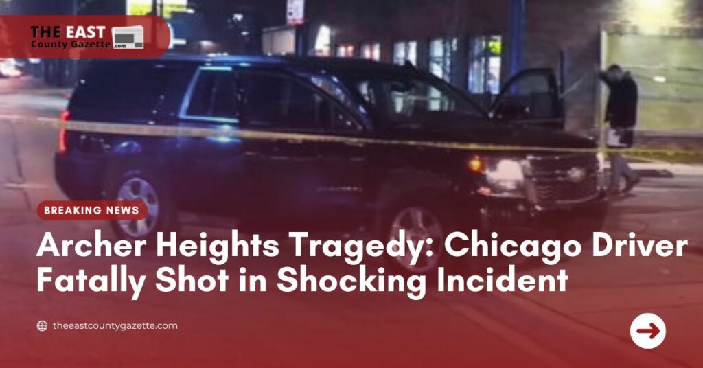 Archer Heights Tragedy Chicago Driver Fatally Shot in Shocking Incident