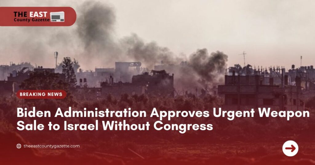 Biden Administration Approves Urgent Weapon Sale to Israel Without Congress