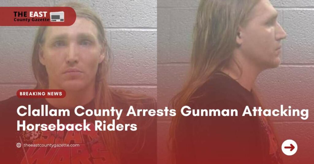 Clallam County Arrests Gunman Attacking Horseback Riders