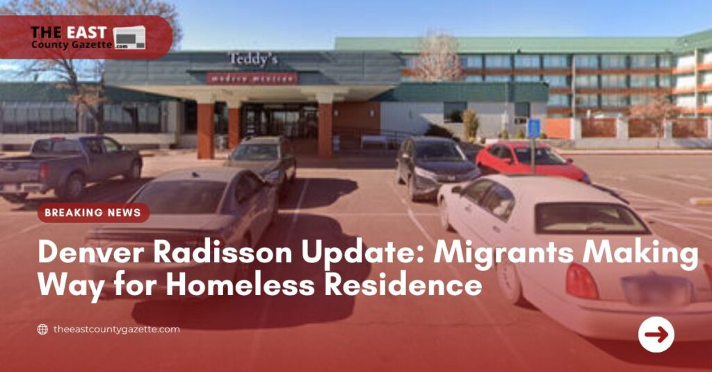 Denver Radisson Update Migrants Making Way for Homeless Residence