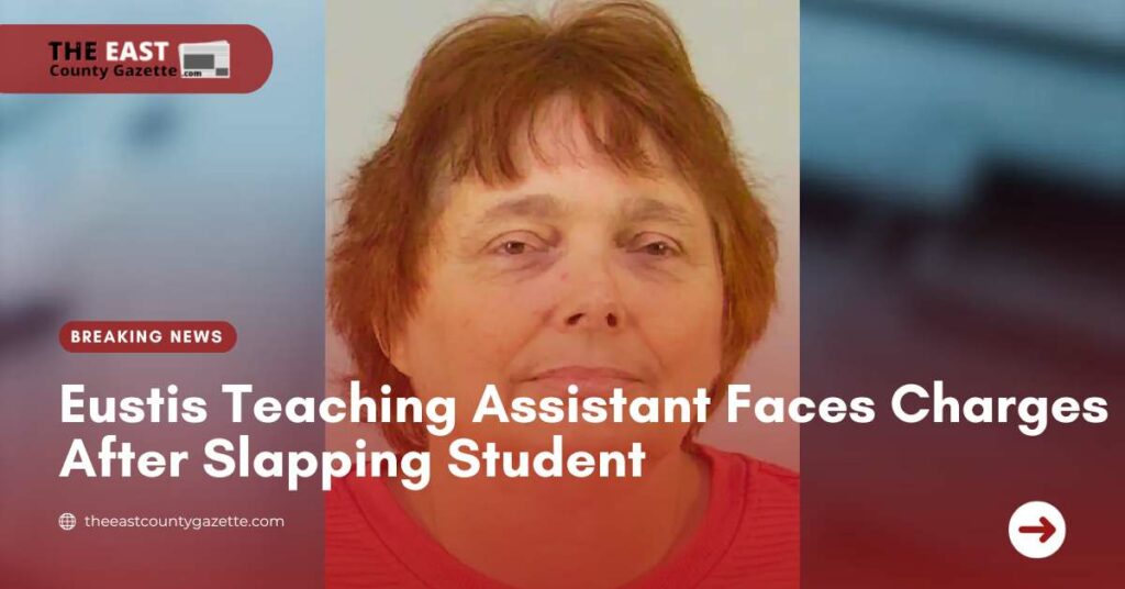 Eustis Teaching Assistant Faces Charges After Slapping Student