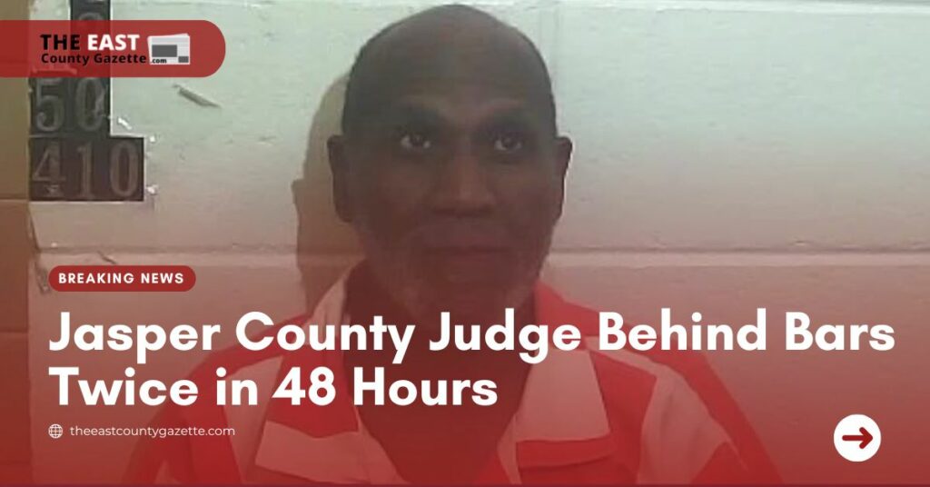 Jasper County Judge Behind Bars Twice in 48 Hours