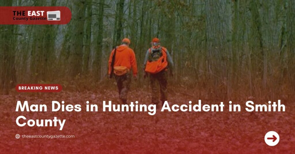 Man Dies in Hunting Accident in Smith County