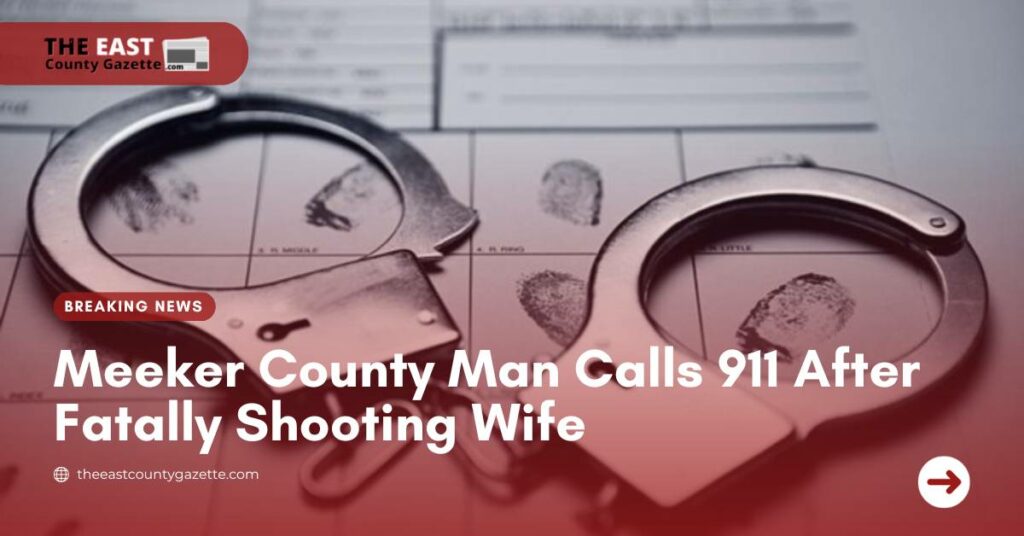 Meeker County Man Calls 911 After Fatally Shooting Wife