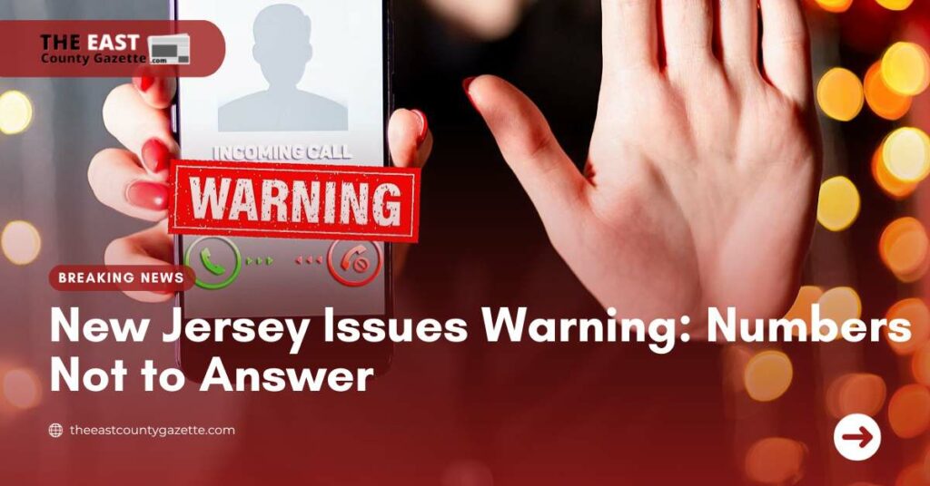 New Jersey Issues Warning Numbers Not to Answer