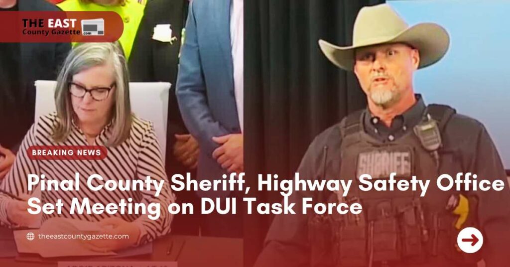 Pinal County Sheriff, Highway Safety Office Set Meeting on DUI Task Force