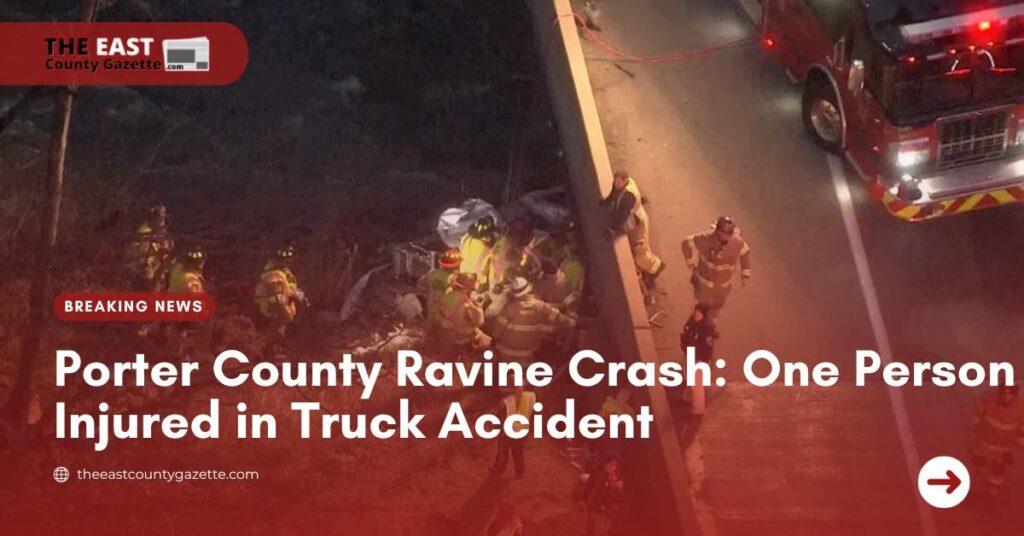 Porter County Ravine Crash One Person Injured in Truck Accident