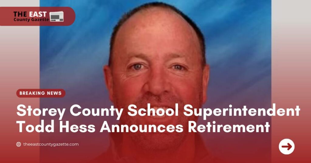 Storey County School Superintendent Todd Hess Announces Retirement