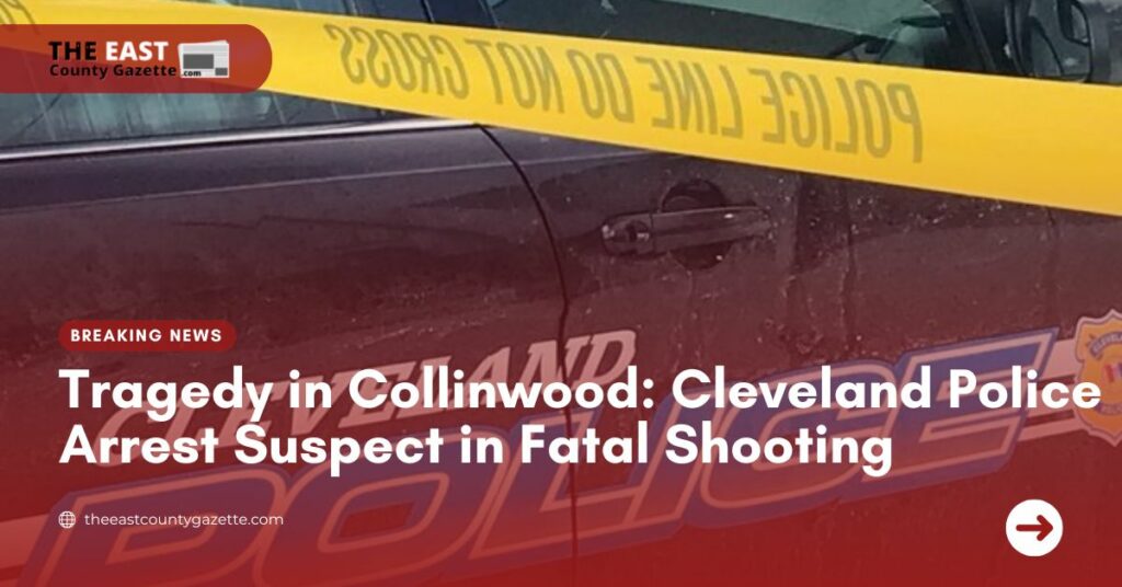 Tragedy in Collinwood Cleveland Police Arrest Suspect in Fatal Shooting