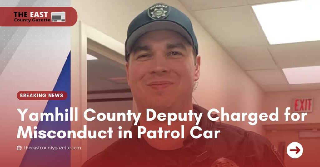 Yamhill County Deputy Charged With Misconduct, Public Indecency | Kgwcom