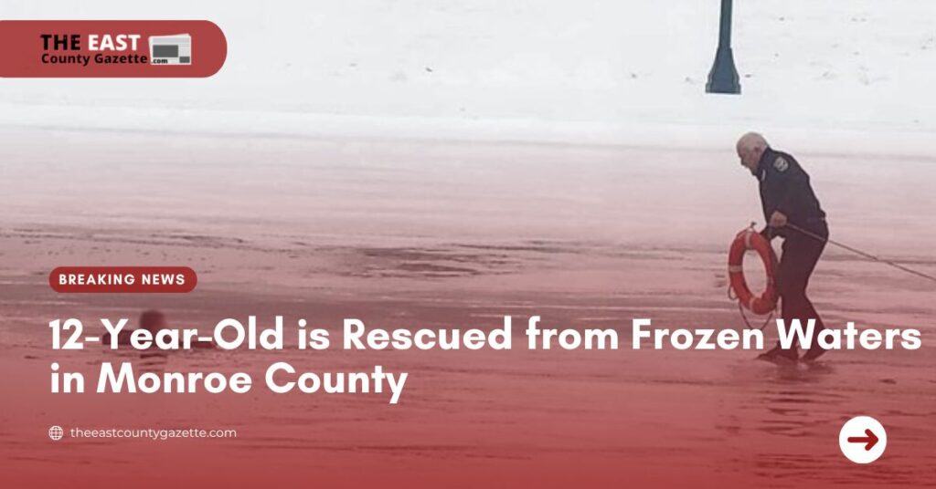 12-Year-Old is Rescued from Frozen Waters in Monroe County