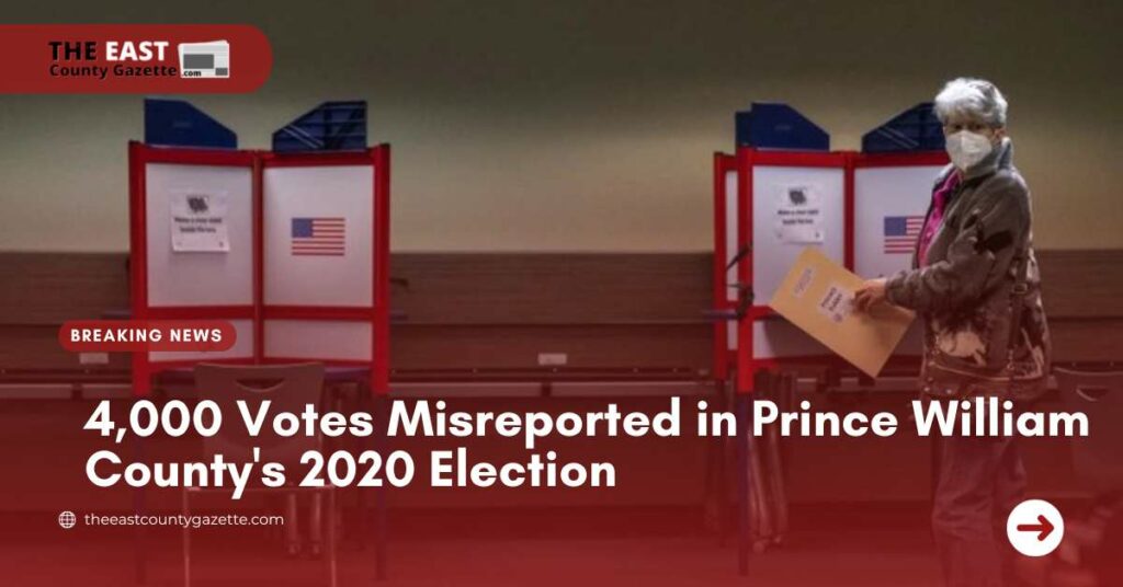 4,000 Votes Misreported in Prince William County's 2020 Election
