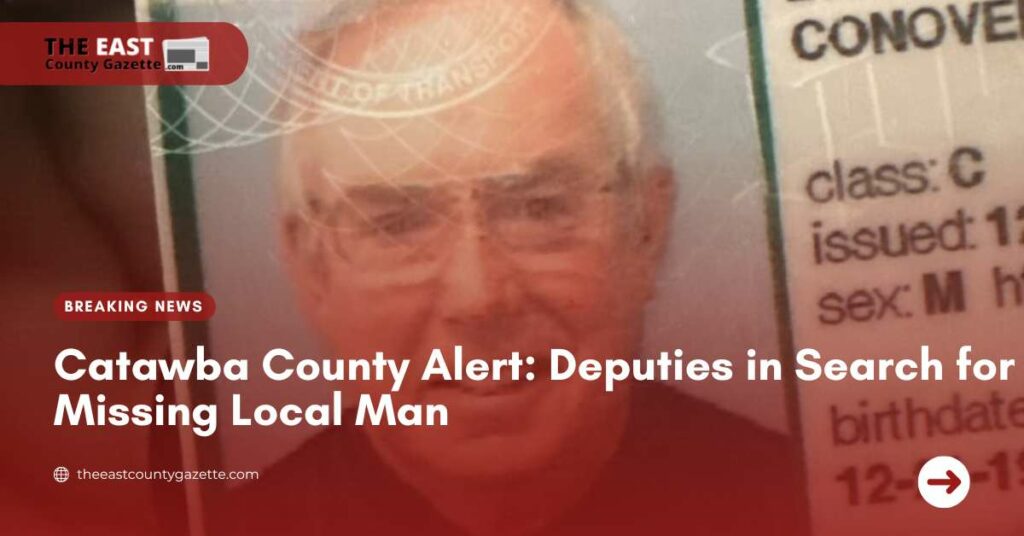 Catawba County Alert Deputies in Search for Missing Local Man