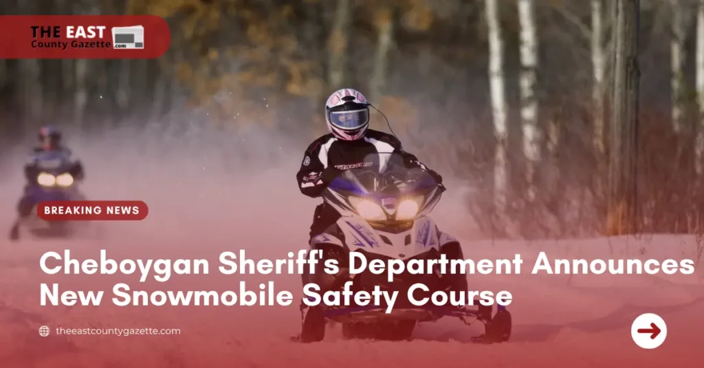 Cheboygan Sheriff's Department Announces New Snowmobile Safety Course