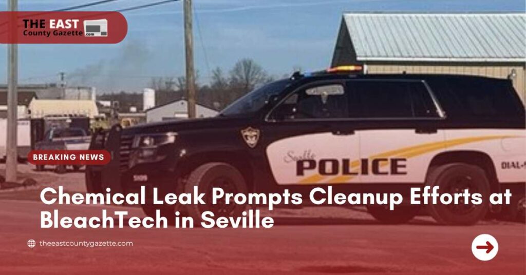 Chemical Leak Prompts Cleanup Efforts at BleachTech in Seville