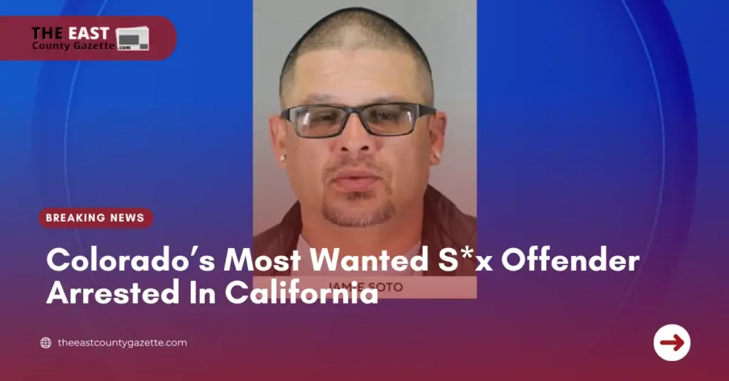 Colorado’s Most Wanted S*x Offender Arrested In California