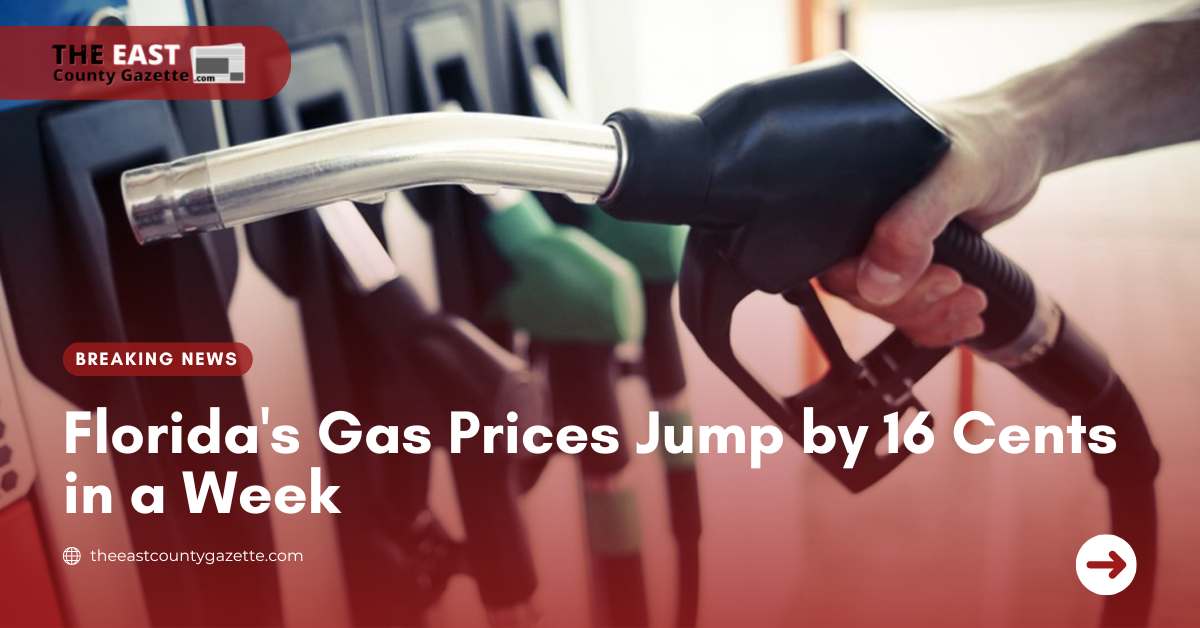 Florida's Gas Prices Jump by 16 Cents in a Week