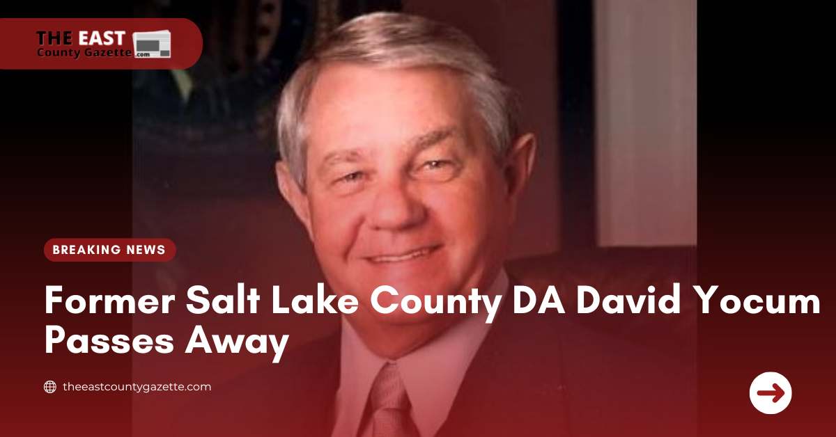 Former Salt Lake County DA David Yocum Passes Away