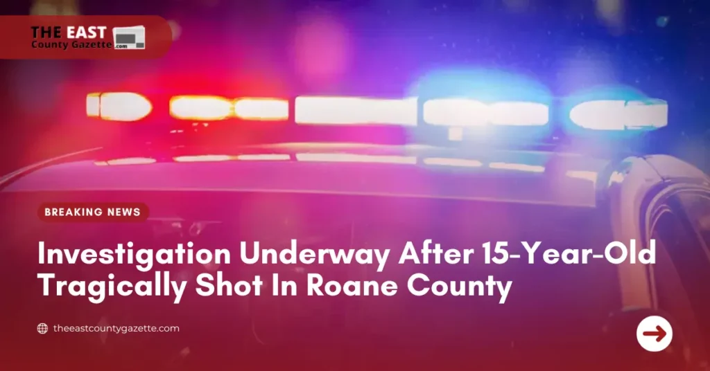 Investigation Underway After 15-Year-Old Tragically Shot In Roane County