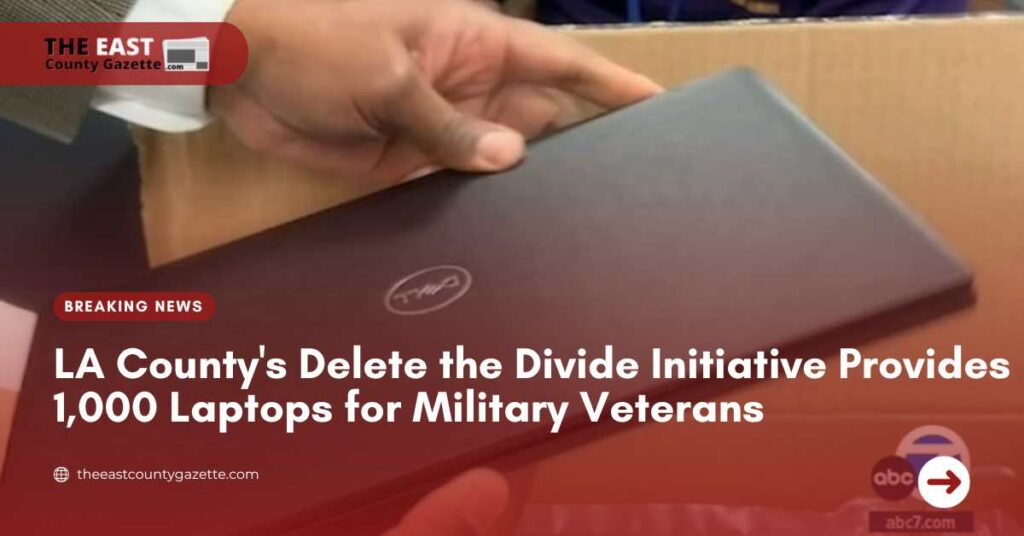 LA County's Delete the Divide Initiative Provides 1,000 Laptops for Military Veterans